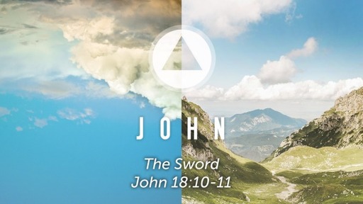 Sunday, April 25, 2021 - AM Worship Service - The Sword - John 18:10-11