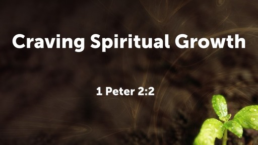 Craving Spiritual Growth