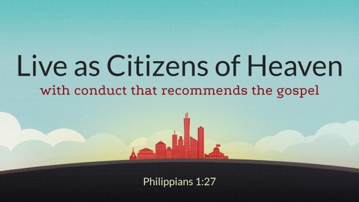 Live as Citizens of Heaven