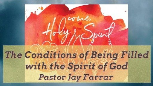 The Conditions of Being Filled with the Spirit of God
