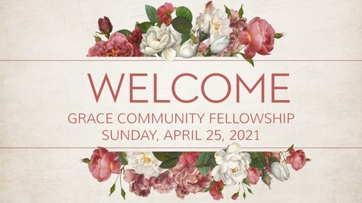 Worship for Sunday, April 25, 2021