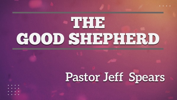 THE GOOD SHEPHERD - Logos Sermons