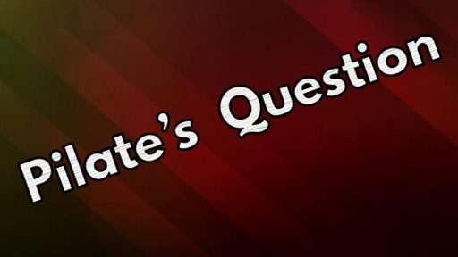 Pilate's Question