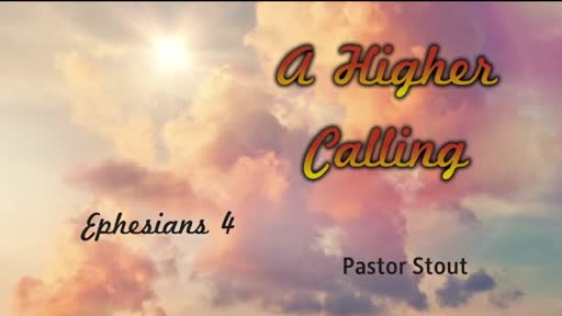 A Higher Purpose - Ephesians 4:11–16 A Higher Purpose - Ephesians 4:11–16