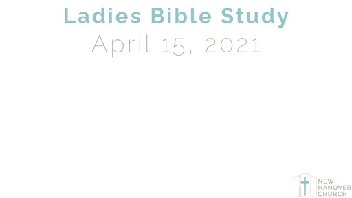 Ladies Revelation Bible Study - 4/15/2021