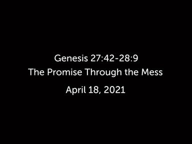 The Promise Through the Mess