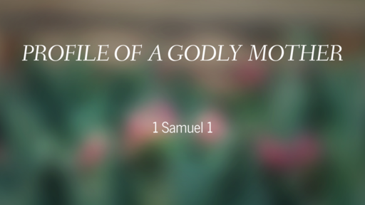 Profile of a Godly Mother