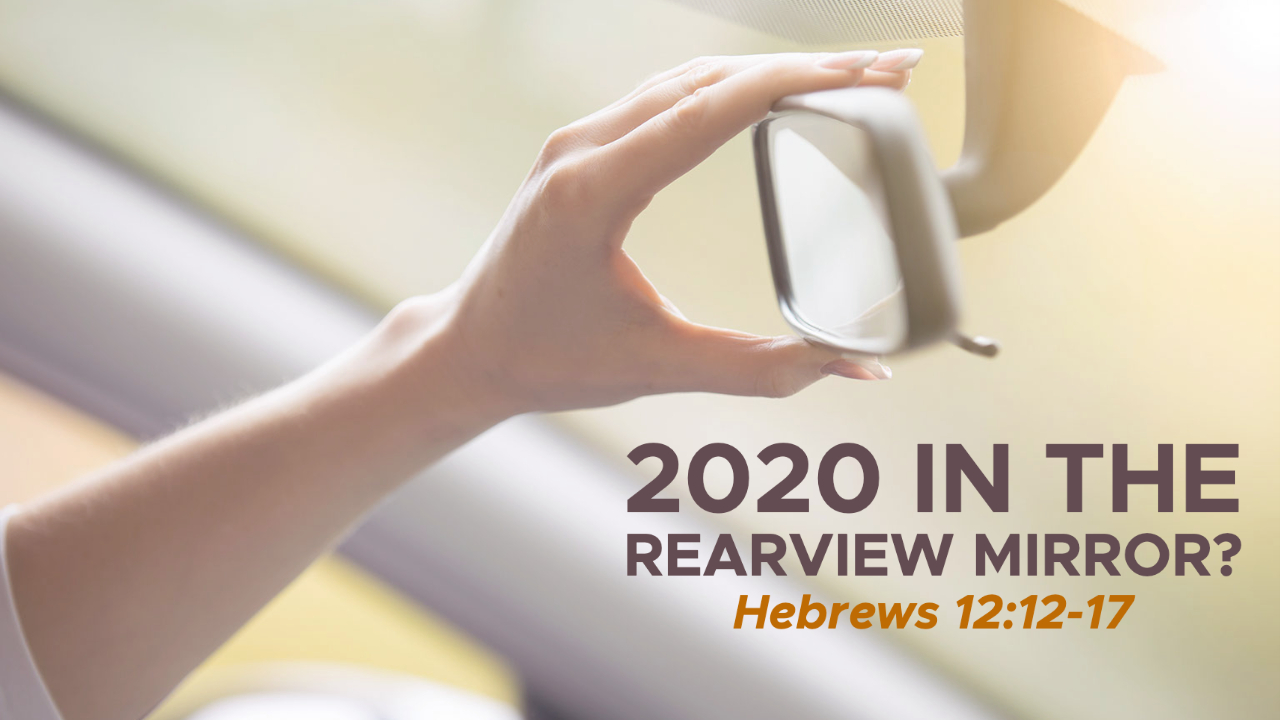 2020 In The Rearview Mirror Logos Sermons