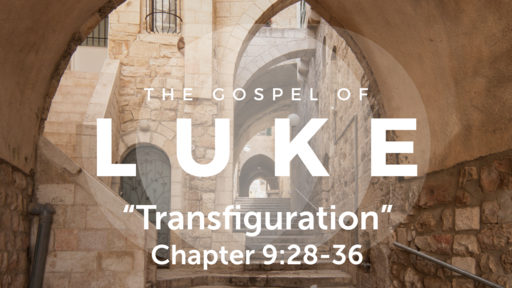 Luke 9:28-36 "Transfiguration", Sunday December 20, 2020