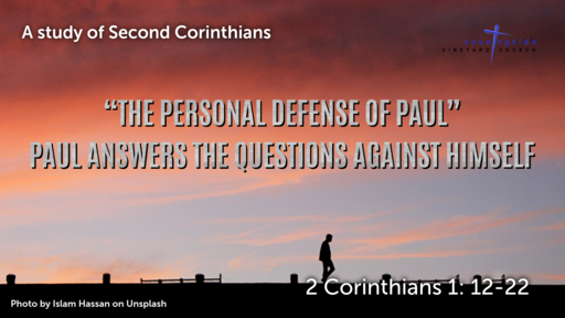 The Personal Defense of Paul - Paul Answers The Questions Against Himself
