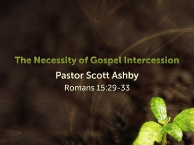 The Necessity of Gospel Intercession