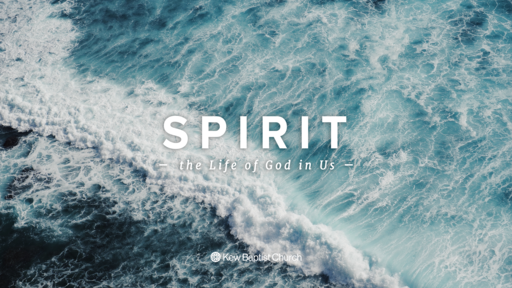 Spirit: The Life of God in Us