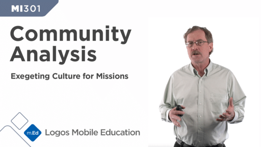 MI301 Community Analysis: Exegeting Culture for Missions