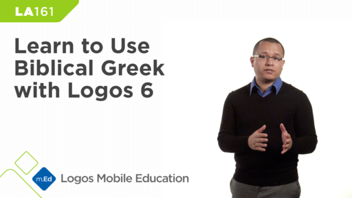 LA161 Learn to Use Biblical Greek with Logos 6