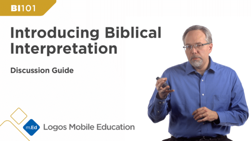 BI101 Introducing Biblical Interpretation: Discussion Guide