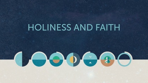 Holiness and Faith