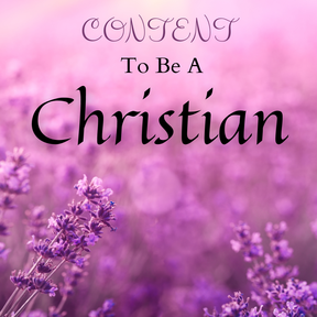 Content To Be A Christian
