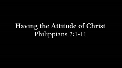 Having the Attitude of Christ - May 9, 2021