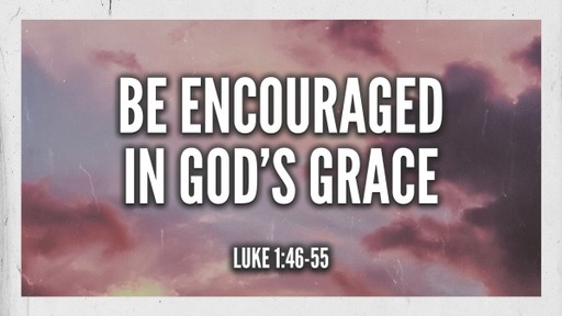 Be Encouraged in God's Grace