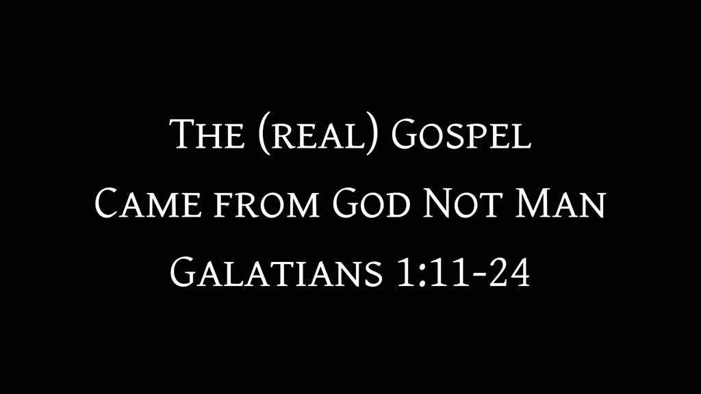 the-real-gospel-came-from-god-not-man-logos-sermons