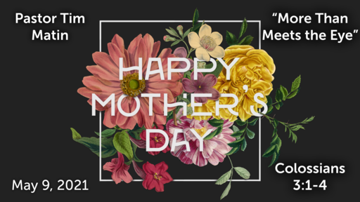 More Than Meets the Eye (Mothers' Day 2021)