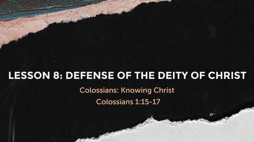 Colossians: Knowing Christ