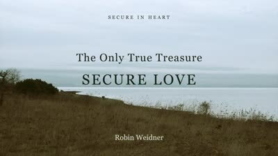 The Only True Treasure: Secure Love