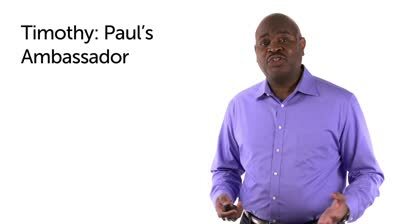 Timothy: Paul’s Ambassador and Companion