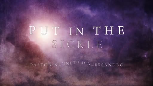 Put In The Sickle Put In The Sickle