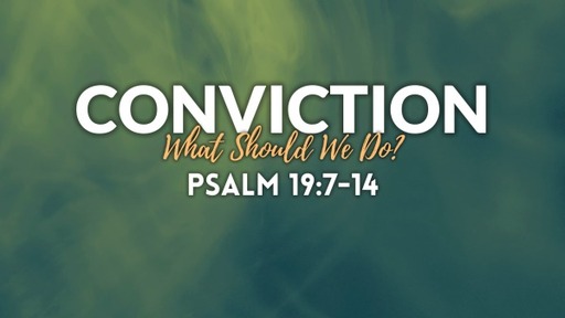 Conviction - What Should We Do?