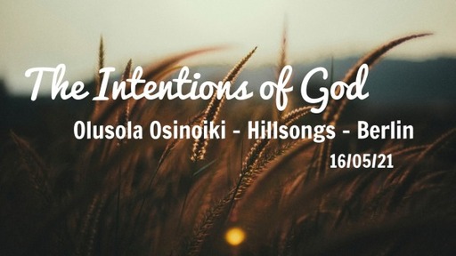 16th May Infill Service 2021 - Sola Osinoiki - The Intentions of God