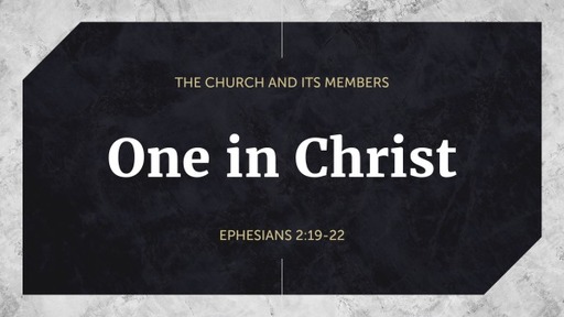 May 16, 2021 - One in Christ: The Church and Its Members