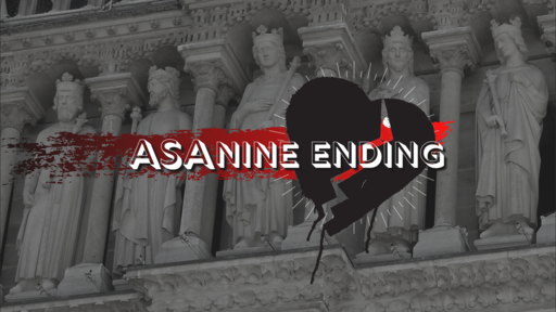 An Undivided Heart: "Asanine Ending"
