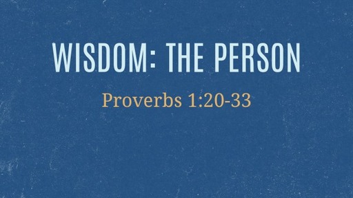 Wisdom: The Person