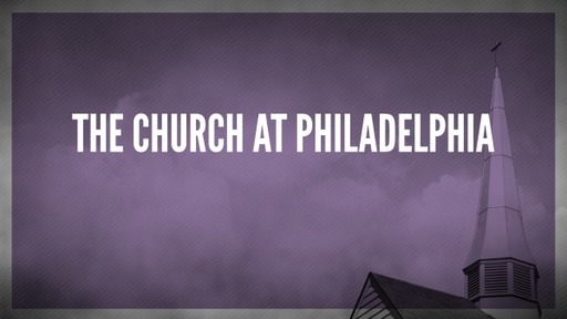 The Church at Philadelphia