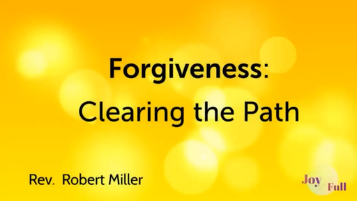 Forgiveness: Clearing the Path
