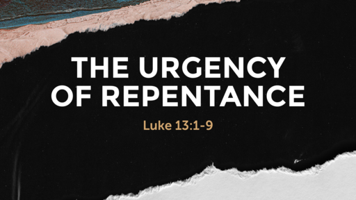 The Urgency of Repentance