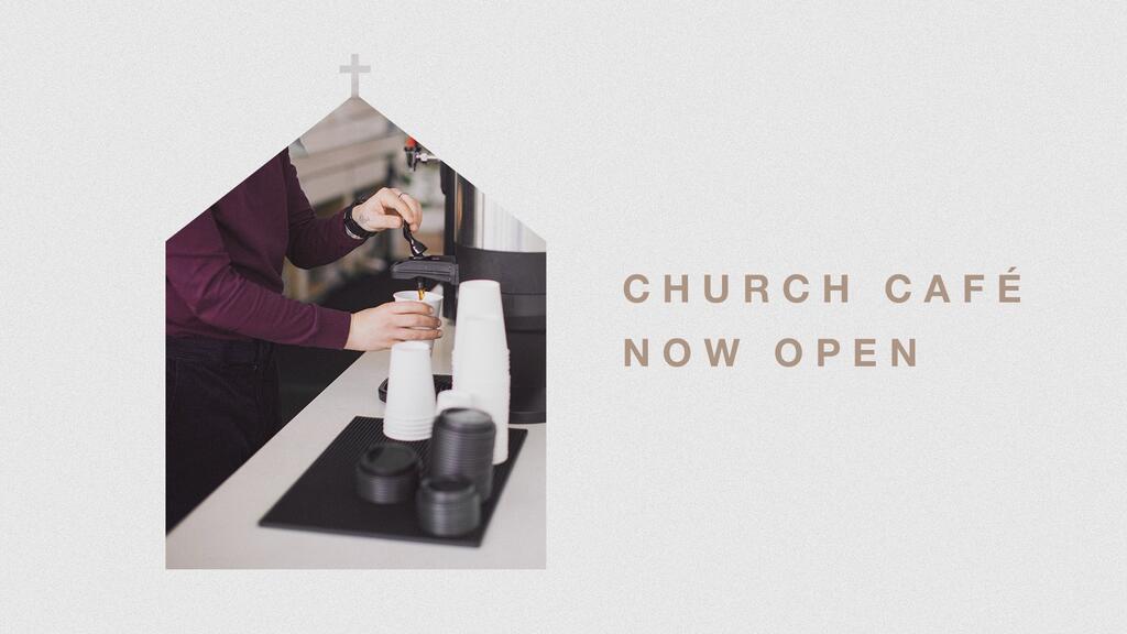 Church Café Now Open large preview