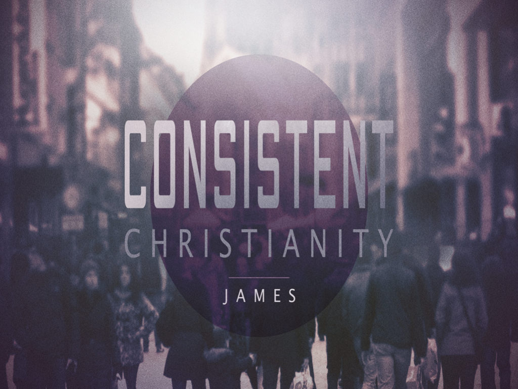 20.2.2p - James - Consistent Christianity - Logos Sermons