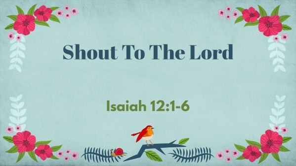 Shout To The Lord - Logos Sermons
