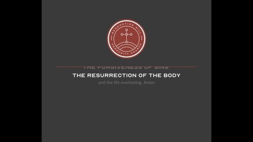 We Believe in the Resurrection of the Body