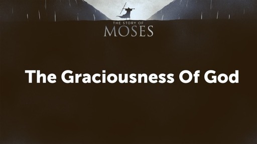 The Graciousness of God