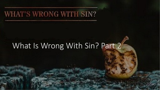 What's The Matter With Sin? Part 2 of 6