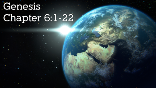 Wednesday October 31, 2018 Genesis 6:1-22