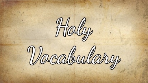 Holy Vocabulary