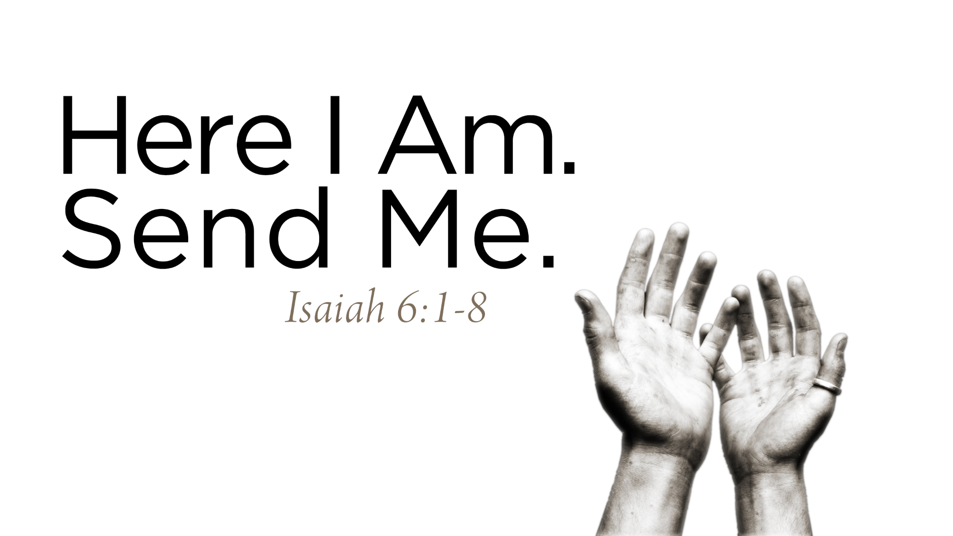 Isaiah 6:1-8 Here I Am. Send Me. - Logos Sermons