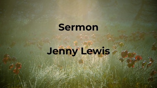Sunday, May 30, 2021 - Jenny Lewis Preaching