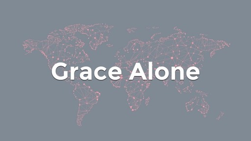 Grace Alone