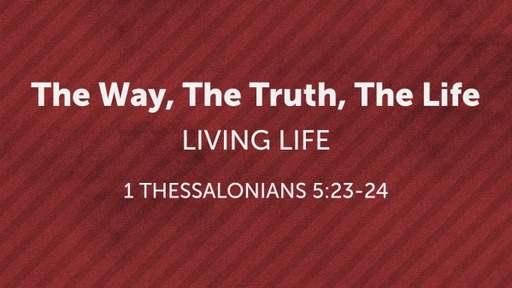 Way, Truth, Life - A Journey of Grace Week 5