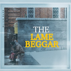 The Lame Beggar | Acts 3:1-10